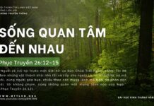 Sống Quan Tâm Đến Nhau – 12/4/2024