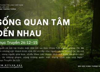 Sống Quan Tâm Đến Nhau – 12/4/2024