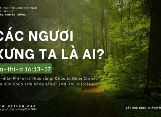Các Ngươi Xưng Ta Là Ai? – 24/4/2024