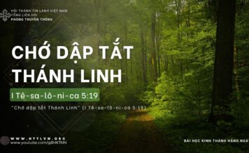 Chớ Dập Tắt Thánh Linh – 30/4/2024