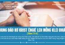 Phung Đăo Kơ Krist Êngiê Leh Mơ̆ng Klei Bhiăn – 20/4/24