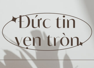 Thơ: ĐỨC TIN VẸN TRÒN