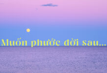Thơ: MUỐN PHƯỚC ĐỜI SAU