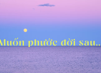 Thơ: MUỐN PHƯỚC ĐỜI SAU