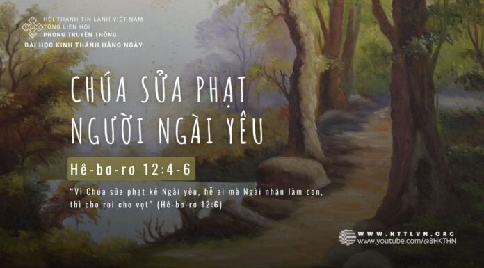 Chúa Sửa Phạt Người Ngài Yêu – 16/5/2024