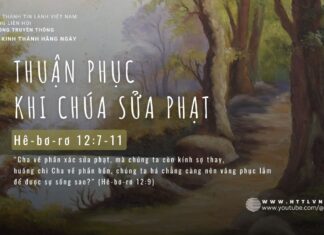 Thuận Phục Khi Chúa Sửa Phạt – 17/5/2024