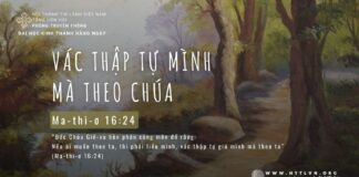 Vác Thập Tự Mình Mà Theo Chúa – 25/5/2024