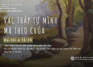 Vác Thập Tự Mình Mà Theo Chúa – 25/5/2024