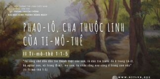Phao-lô, Cha Thuộc Linh Của Ti-mô-thê – 9/5/2024