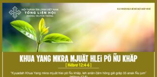 Khua Yang Mkra Mjuăt Hlei Pô Ñu Khăp – 16/5/2024