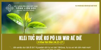 Klei Tuč Ruĕ Kơ Pô Lui Wir Aê Diê – 20/5/2024