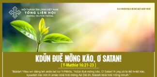 Kdŭn Đuĕ Mơ̆ng Kâo, Ơ Satan! – 24/5/2024