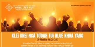 Klei Brei Ngă Tơdah Tui Hlue Khua Yang – 27/6/2024