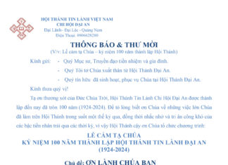 Thông Báo & Thư Mời V/v Lễ Cảm Tạ Chúa – Kỷ Niệm 100 Năm Thành Lập HTTL Đại An