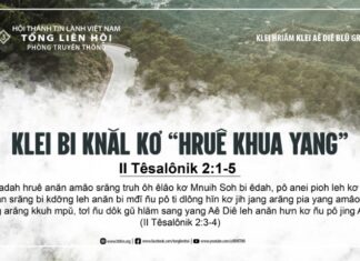 Klei Bi Knăl Kơ “Hruê Khua Yang” – 12/7/2024