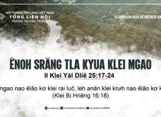 Ênoh Srăng Tla Kyua Klei Mgao – 17/7/2024