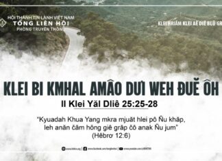 Klei Bi Kmhal Amâo Dưi Weh Đuĕ Ôh – 18/7/2024