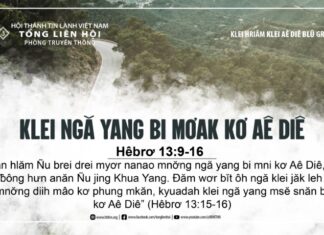 Klei Ngă Yang Bi Mơak Kơ Aê Diê – 20/7/2024