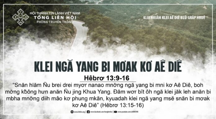 Klei Ngă Yang Bi Mơak Kơ Aê Diê – 20/7/2024
