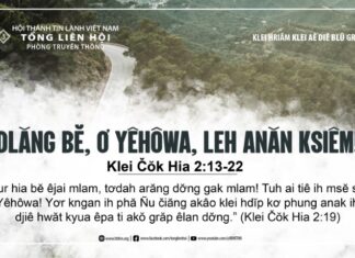 Dlăng Bĕ, Ơ Yêhôwa, Leh Anăn Ksiêm! – 24/7/2024