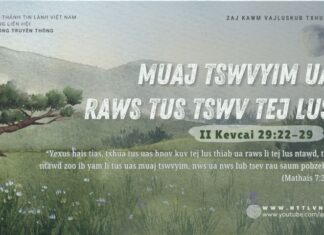 Muaj Tswvyim Ua Raws Tus Tswv Tej Lus – 28/8/2024