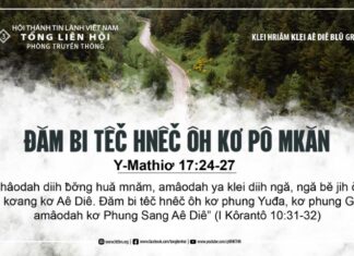 Đăm Bi Têč Hnêč Ôh Kơ Pô Mkăn – 30/8/2024