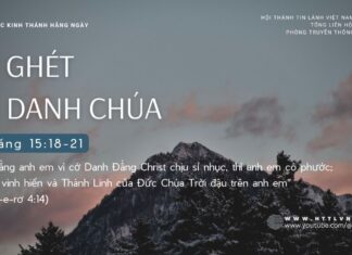 Bị Ghét Vì Danh Chúa – 2/9/2024