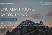 Đừng Xem Thường, Hãy Tôn Trọng – 30/9/2024