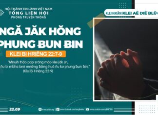 Ngă Jăk Hŏng Phung Ƀun Ƀin – 22/9/2024