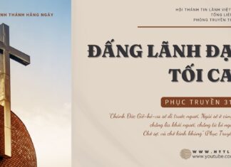 Đấng Lãnh Đạo Tối Cao – 26/10/2024