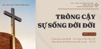 Trông Cậy Sự Sống Đời Đời – 29/10/2024