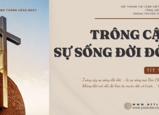 Trông Cậy Sự Sống Đời Đời – 29/10/2024