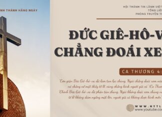 Đức Giê-hô-va Chẳng Đoái Xem – 30/10/2024