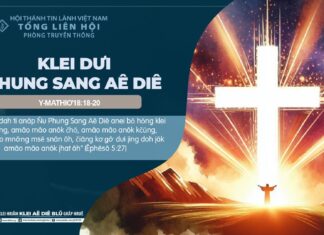 Klei Dưi Phung Sang Aê Diê – 19/10/2024