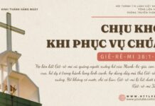 Chịu Khổ Khi Phục Vụ Chúa – 4/11/2024