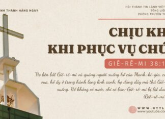 Chịu Khổ Khi Phục Vụ Chúa – 4/11/2024
