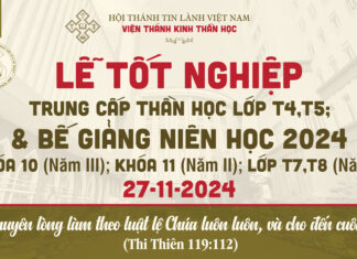 V/v Truyền Hình Trực Tuyến Chương Trình Lễ Tốt Nghiệp Trung Cấp Thần Học Lớp T4, T5 & Bế Giảng Niên Học 2024 Khóa 10; Khóa 11; Lớp T7, T8