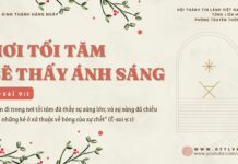 Nơi Tối Tăm Sẽ Thấy Ánh Sáng – 22/12/2024
