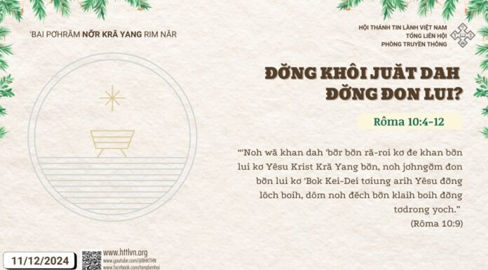 Đơ̆ng Khôi Juăt Dah Đơ̆ng Đon Lui? – 11/12/2024
