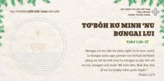 Tơ’Bôh Kơ Minh ‘Nu Bơngai Lui – 19/12/2024