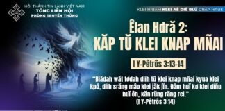 Êlan Hdră 2: Kăp Tŭ Klei Knap Mñai – 7/12/2024