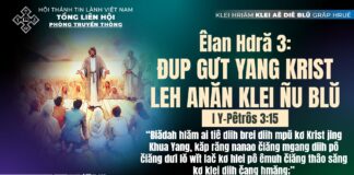 Êlan Hdră 3: Đup Gưt Yang Krist Leh Anăn Klei Ñu Blŭ – 8/12/2024