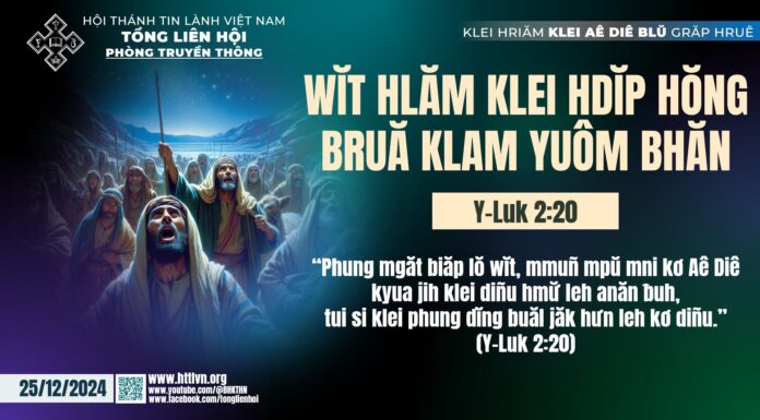 Wĭt Hlăm Klei Hdĭp Hŏng Bruă Klam Yuôm Bhăn – 25/12/2024