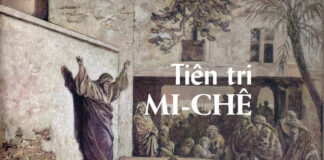 Bài 159: Sách Mi-chê, VỊ TIÊN TRI XUẤT THÂN TỪ MIỀN SƠN CƯỚC