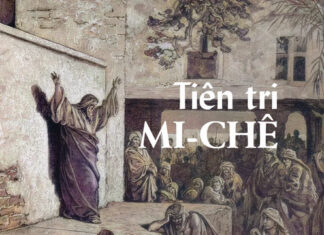 Bài 159: Sách Mi-chê, VỊ TIÊN TRI XUẤT THÂN TỪ MIỀN SƠN CƯỚC