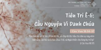 Tiên Tri Ê-li: Cầu Nguyện Vì Danh Chúa – 1/2/2025