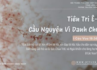 Tiên Tri Ê-li: Cầu Nguyện Vì Danh Chúa – 1/2/2025