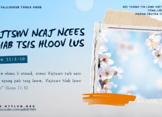 Vajtswv Ncaj Ncees Thiab Tsis Hloov Lus – 14/1/2025