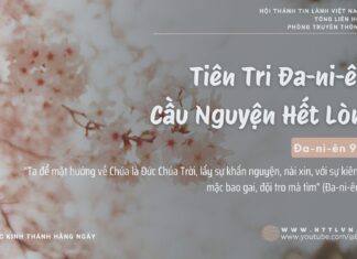 Tiên Tri Đa-ni-ên: Cầu Nguyện Hết Lòng – 2/2/2025