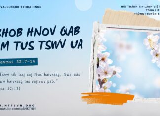 Txhob Hnov Qab Yam Tus Tswv Ua – 24/1/2025